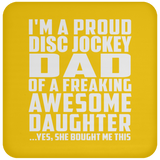 Proud Disc Jockey Dad Of Awesome Daughter - Drink Coaster