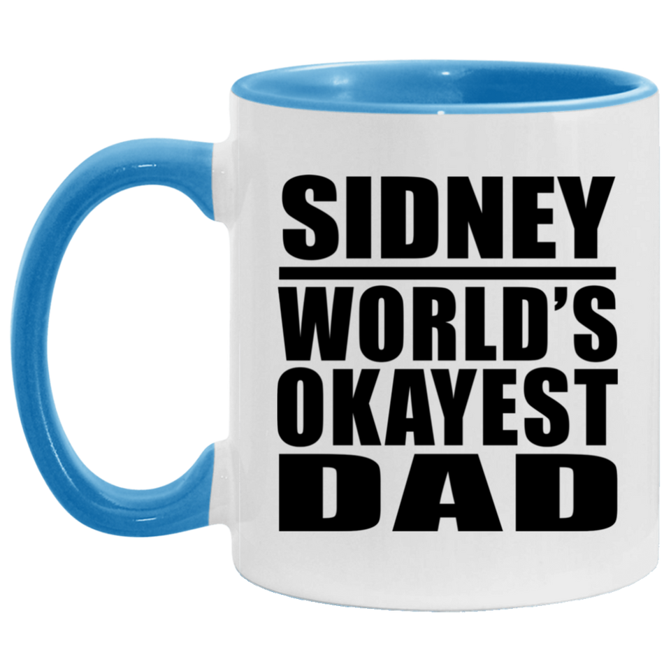 Sidney World's Okayest Dad - 11oz Accent Mug Blue