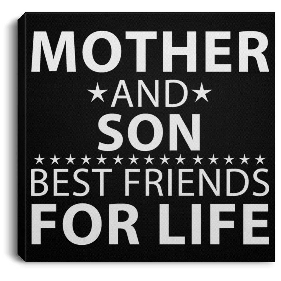 Mother and Son, Best Friends For Life - Canvas Square