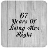 67th Anniversary 67 Years Of Being Mrs Right - Drink Coaster F