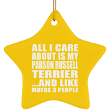All I Care About Is My Parson Russell Terrier - Star Ornament