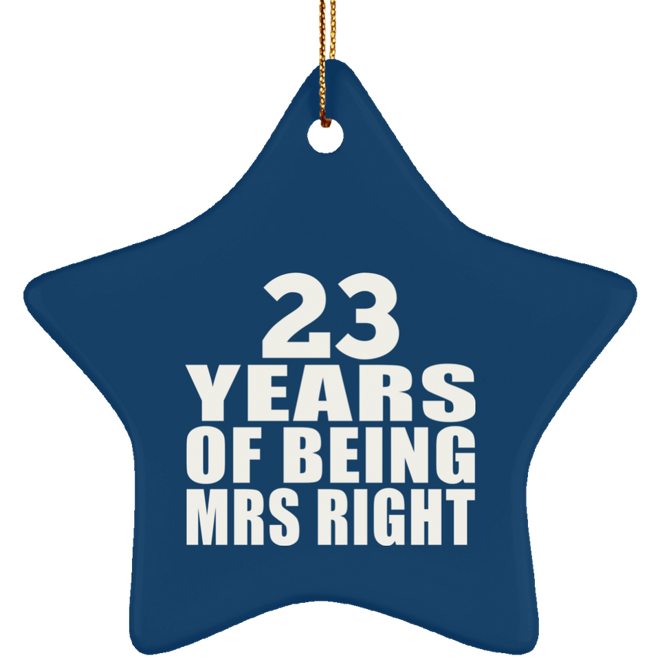 23rd Anniversary 23 Years Of Being Mrs Right - Star Ornament