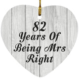 82nd Anniversary 82 Years Of Being Mrs Right - Heart Ornament F