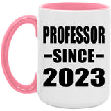 Professor Since 2023 - 15oz Accent Mug Pink