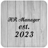 HR Manager Established Est. 2023 - Drink Coaster F
