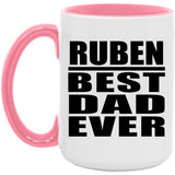 Ruben Best Dad Ever - 15oz Accent Mug Pink
