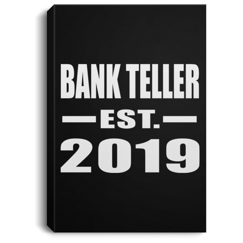 Bank Teller Established EST. 2019 - Canvas Portrait