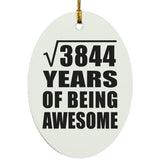 62nd Birthday Square Root of 3844 Years of Being Awesome - Oval Ornament