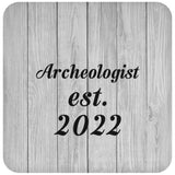 Archeologist Established Est. 2022 - Drink Coaster F