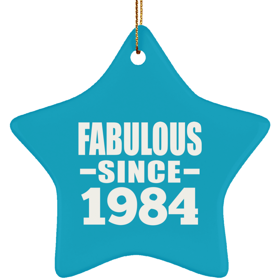 40th Birthday Fabulous Since 1984 - Star Ornament
