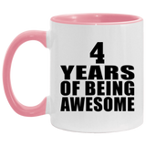 4th Birthday 4 Years Of Being Awesome - 11oz Accent Mug Pink
