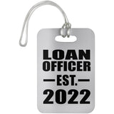 Loan Officer Established EST. 2022 - Luggage Bag Tag