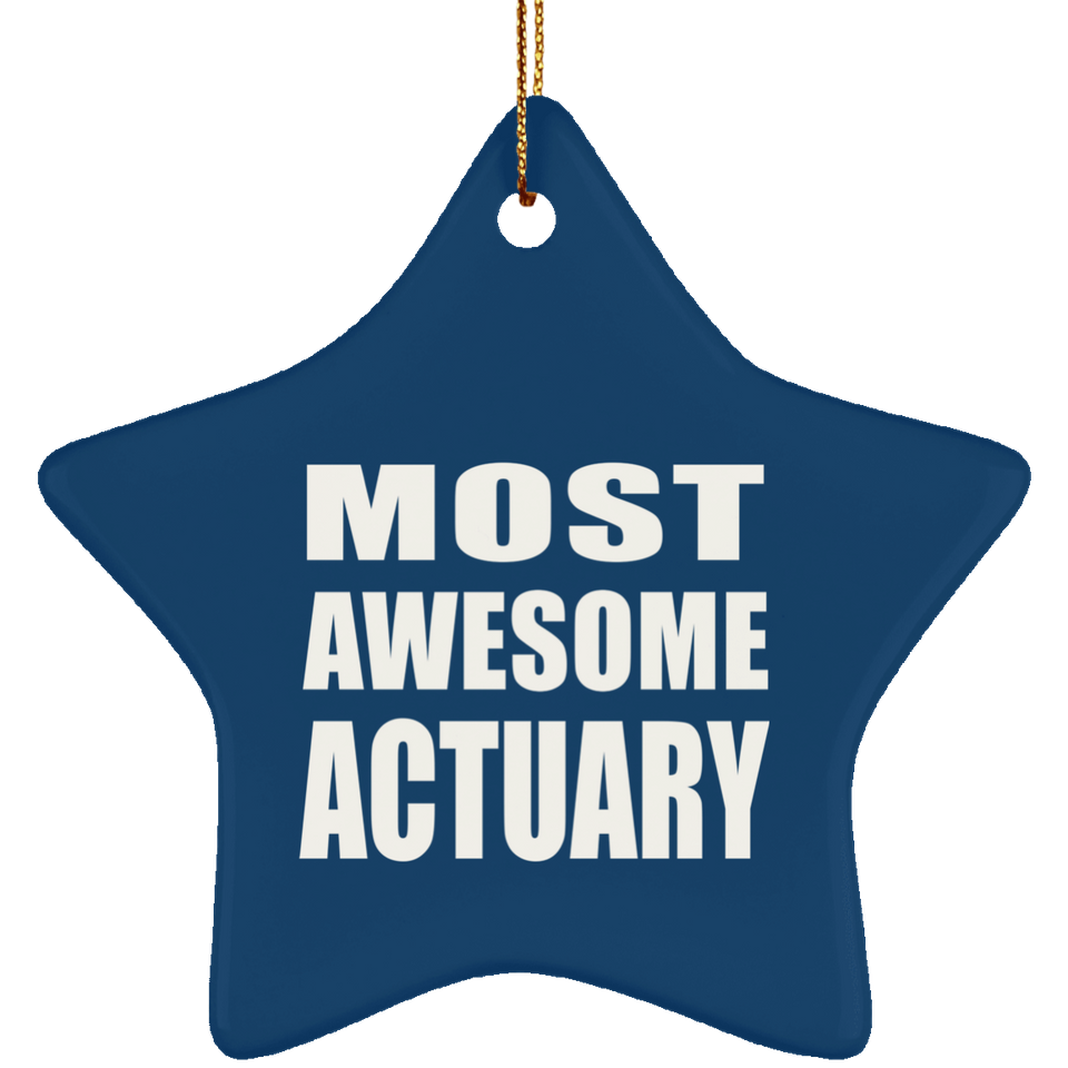 Most Awesome Actuary - Star Ornament