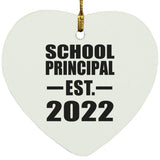 School Principal Established EST. 2022 - Heart Ornament