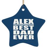 Alex Best Dad Ever - Star Ornament