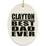 Clayton Best Dad Ever - Oval Ornament
