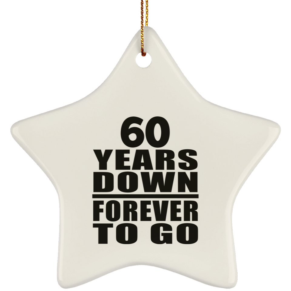 60th Anniversary 60 Years Down Forever to Go - Star Ornament