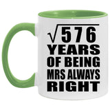 24th Anniversary Square Root of 576 Years Mrs Always Right - 11oz Accent Mug Green