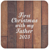 First Christmas With My Father 2023 - Drink Coaster E