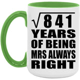 29th Anniversary Square Root of 841 Years Mrs Always Right - 15oz Accent Mug Green