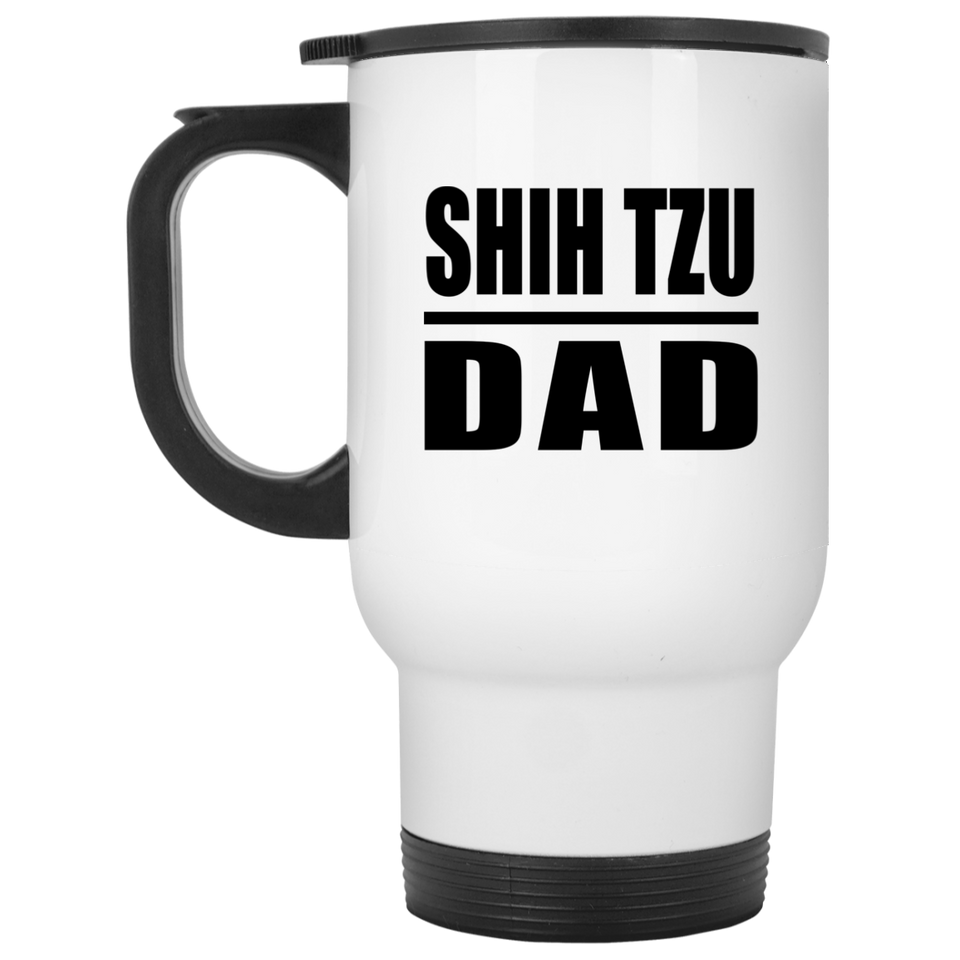 Shih Tzu Dad - White Travel Mug