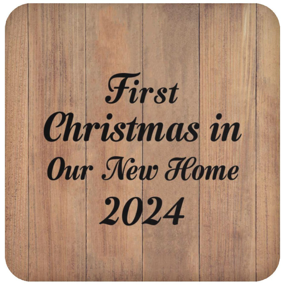 First Christmas In Our New Home 2024 - Drink Coaster C