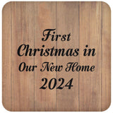 First Christmas In Our New Home 2024 - Drink Coaster C