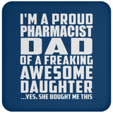 Proud Pharmacist Dad Of Awesome Daughter - Drink Coaster