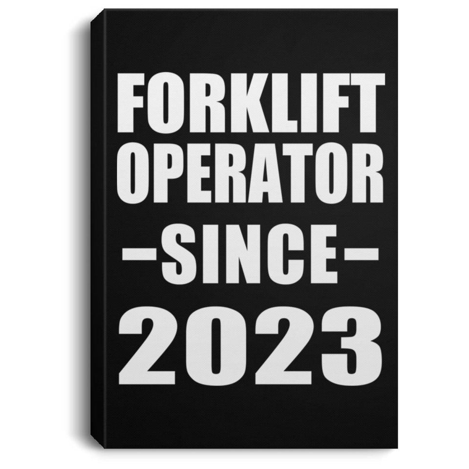 Forklift Operator Since 2023 - Canvas Portrait