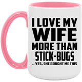 I Love My Wife More Than Stick-Bugs - 15oz Accent Mug Pink