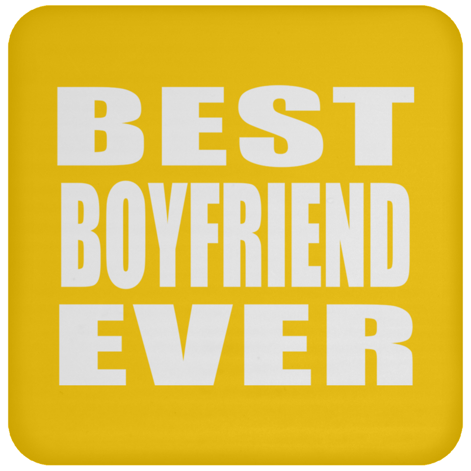Best Boyfriend Ever - Drink Coaster