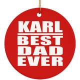 Karl Best Dad Ever - Circle Ornament