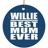 Willie Best Mum Ever - Circle Ornament