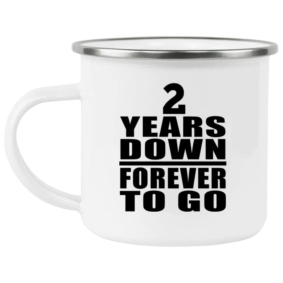 2nd Anniversary 2 Years Down Forever to Go - 12oz Camping Mug