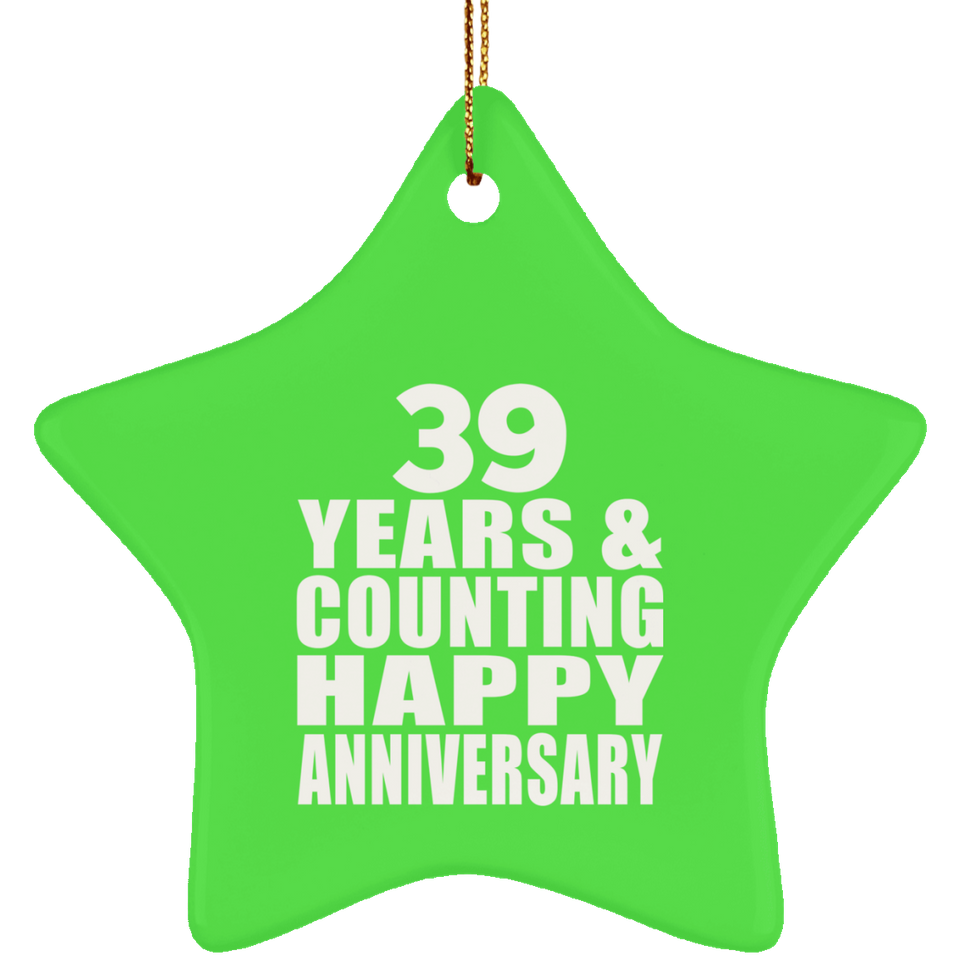Happy 39th Anniversary 39 Years & Counting - Star Ornament