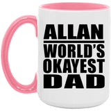 Allan World's Okayest Dad - 15oz Accent Mug Pink