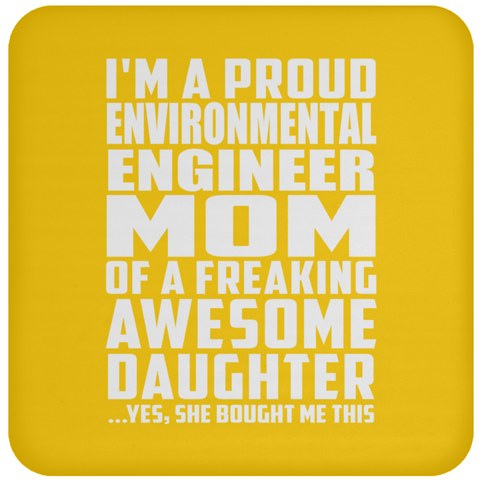 Proud Environmental Engineer Mom Of Awesome Daughter - Drink Coaster