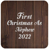 First Christmas As Nephew 2022 - Drink Coaster D