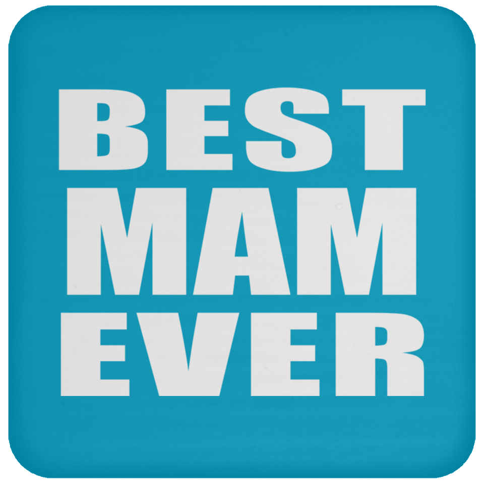 Best Mam Ever - Drink Coaster