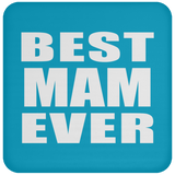 Best Mam Ever - Drink Coaster