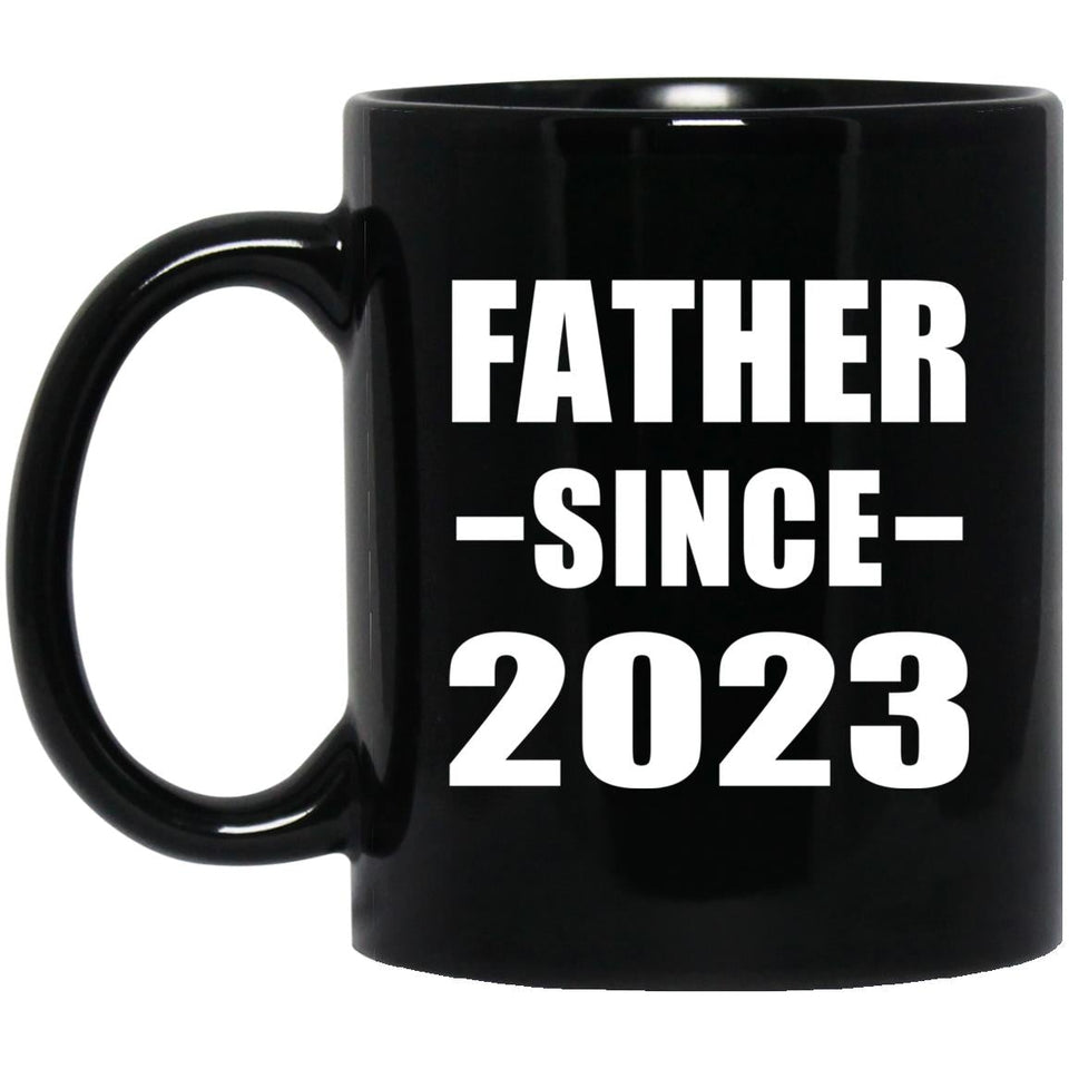 Father Since 2023 - 11oz Coffee Mug Black