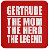 Gertrude The Mom The Hero The Legend - Drink Coaster