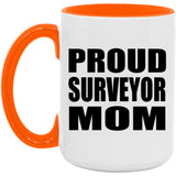 Proud Surveyor Mom - 15oz Accent Mug Orange