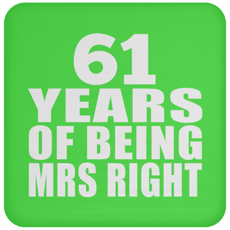61st Anniversary 61 Years Of Being Mrs Right - Drink Coaster