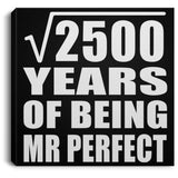 50th Anniversary Square Root of 2500 Years of Mr Perfect - Canvas Square