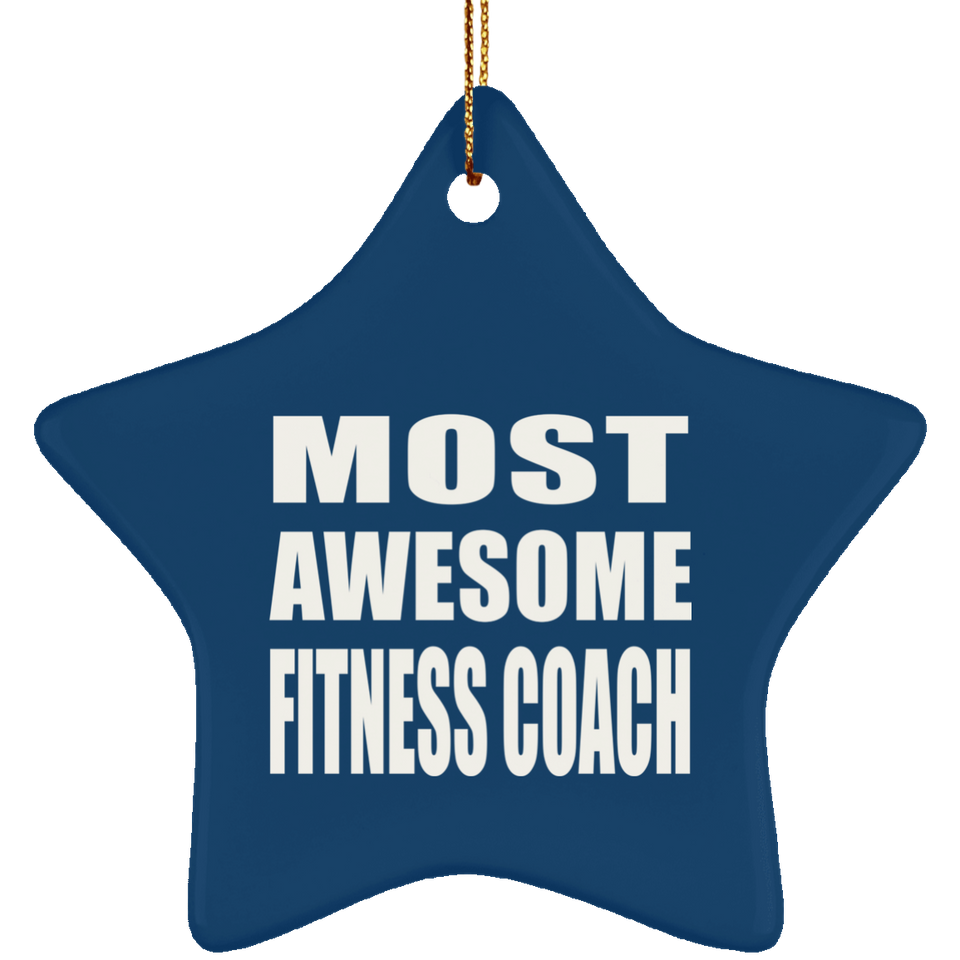 Most Awesome Fitness Coach - Star Ornament