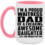 Proud Waitress Dad Of Awesome Daughter - 15oz Accent Mug Pink