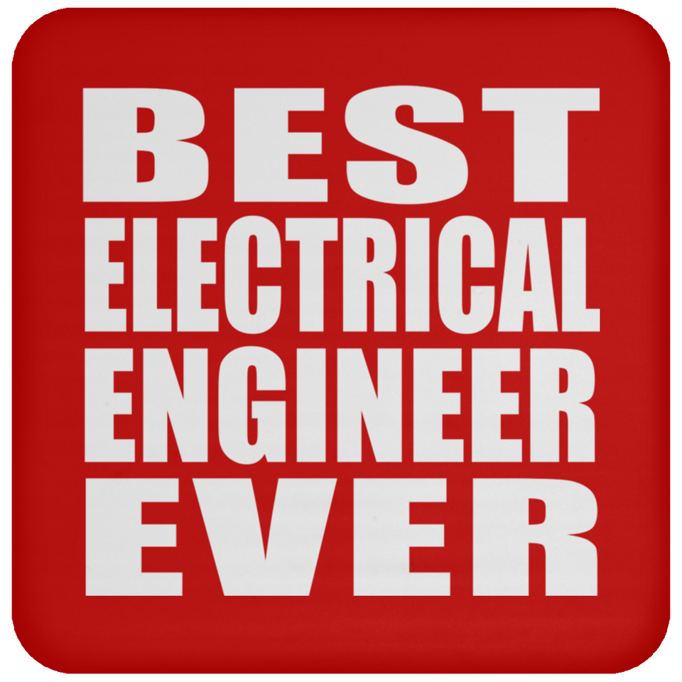 Best Electrical Engineer Ever - Drink Coaster
