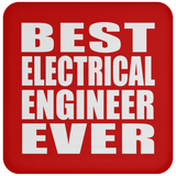 Best Electrical Engineer Ever - Drink Coaster