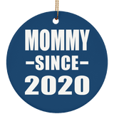 Mommy Since 2020 - Circle Ornament
